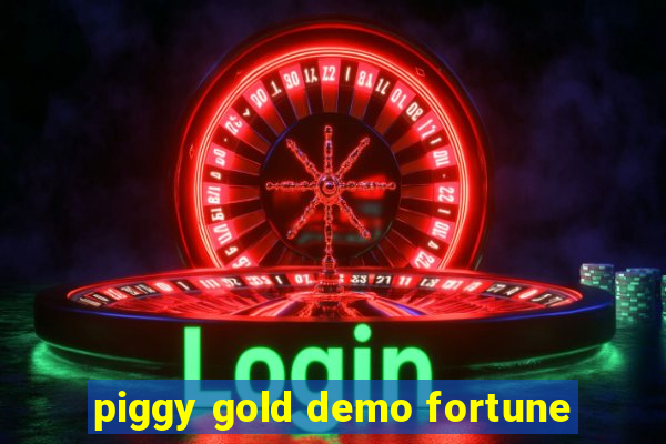 piggy gold demo fortune